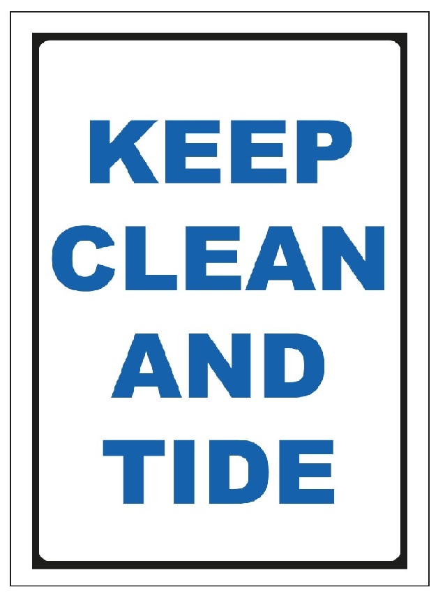KEEP CLEAN AND TIDE SIGN