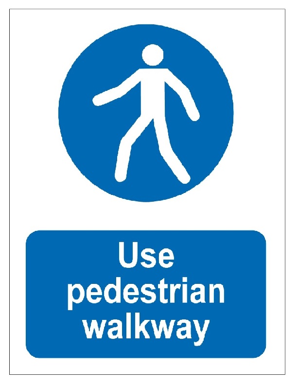 USE PEDESTRIAN WALKWAY SIGN